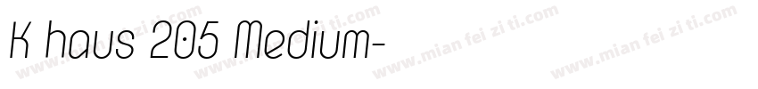 K haus 205 Medium字体转换